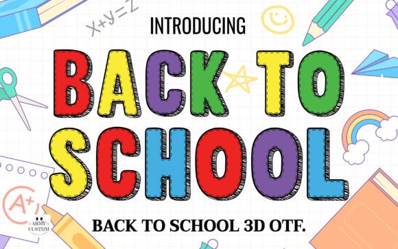 Back to School 3D: A Creative Font for Educational Projects